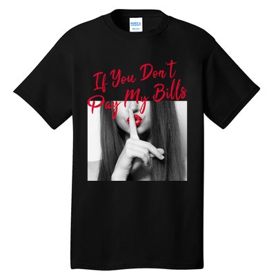 Slogan Figure Graphic If You Dont Pay My Women Shhh Tall T-Shirt