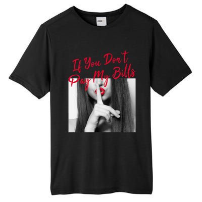 Slogan Figure Graphic If You Dont Pay My Women Shhh Tall Fusion ChromaSoft Performance T-Shirt