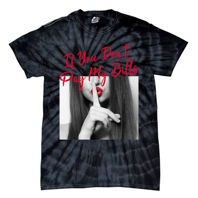 Slogan Figure Graphic If You Dont Pay My Women Shhh Tie-Dye T-Shirt