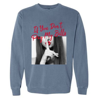 Slogan Figure Graphic If You Dont Pay My Women Shhh Garment-Dyed Sweatshirt