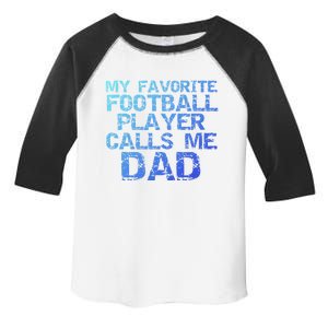 Sports Father Gift My Favorite Football Player Calls Me Dad Gift Toddler Fine Jersey T-Shirt