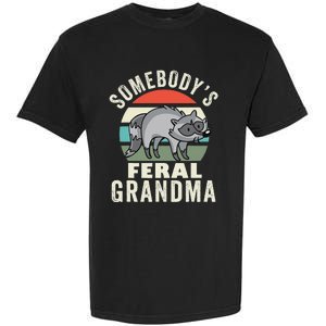 SomebodyS Feral Grandma Wild Grandmother Family Retro Garment-Dyed Heavyweight T-Shirt