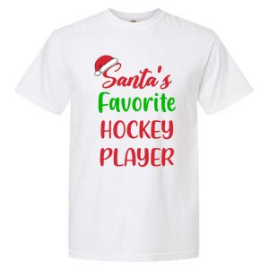 Santas Favorite Hockey Player Funny Hockey Christmas Gift Garment-Dyed Heavyweight T-Shirt