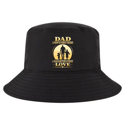 Sons First Hero Daughters First Love Is Dad Fathers Day Cool Comfort Performance Bucket Hat
