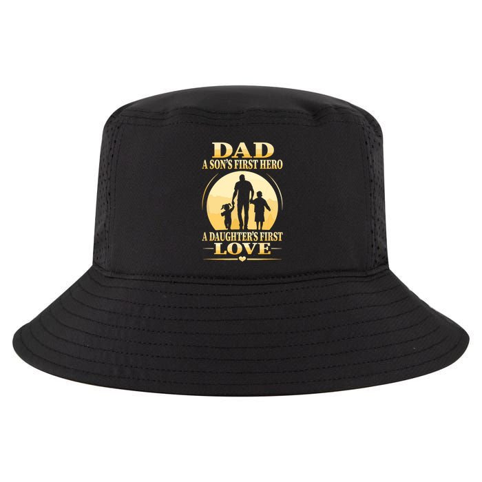 Sons First Hero Daughters First Love Is Dad Fathers Day Cool Comfort Performance Bucket Hat