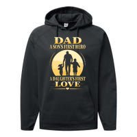 Sons First Hero Daughters First Love Is Dad Fathers Day Performance Fleece Hoodie