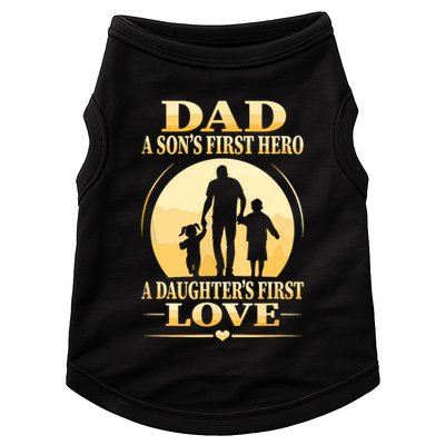 Sons First Hero Daughters First Love Is Dad Fathers Day Doggie Tank