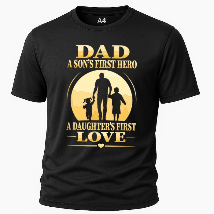 Sons First Hero Daughters First Love Is Dad Fathers Day Cooling Performance Crew T-Shirt
