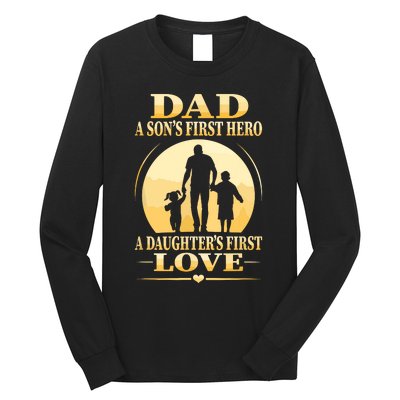 Sons First Hero Daughters First Love Is Dad Fathers Day Long Sleeve Shirt