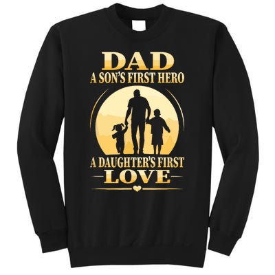 Sons First Hero Daughters First Love Is Dad Fathers Day Sweatshirt