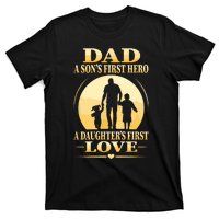 Sons First Hero Daughters First Love Is Dad Fathers Day T-Shirt