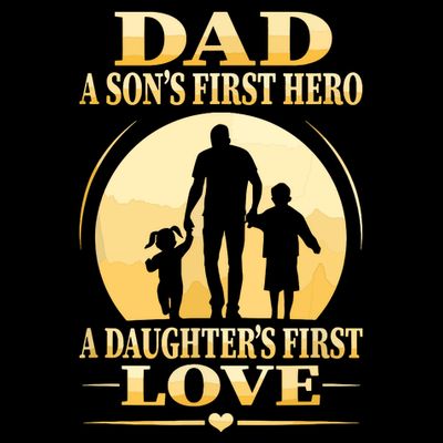 Sons First Hero Daughters First Love Is Dad Fathers Day T-Shirt