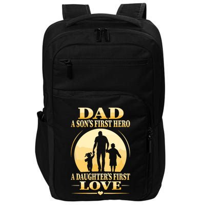 Sons First Hero Daughters First Love Is Dad Fathers Day Impact Tech Backpack