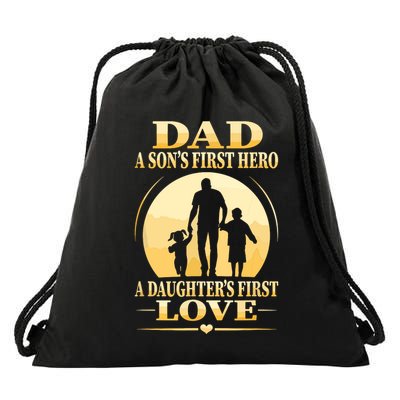 Sons First Hero Daughters First Love Is Dad Fathers Day Drawstring Bag