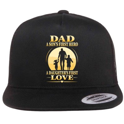 Sons First Hero Daughters First Love Is Dad Fathers Day Flatbill Hat