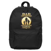 Sons First Hero Daughters First Love Is Dad Fathers Day 16 in Basic Backpack