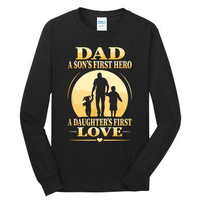 Sons First Hero Daughters First Love Is Dad Fathers Day Tall Long Sleeve T-Shirt