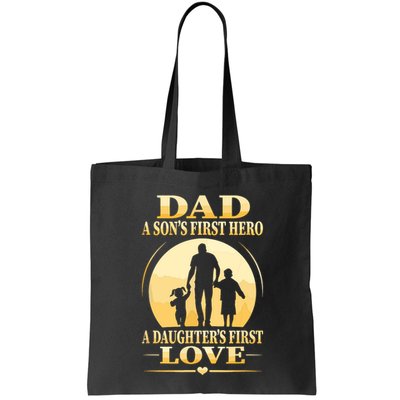 Sons First Hero Daughters First Love Is Dad Fathers Day Bag
