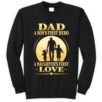 Sons First Hero Daughters First Love Is Dad Fathers Day Tall Sweatshirt