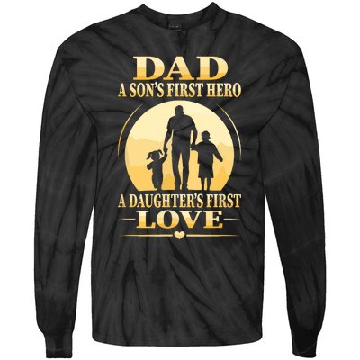 Sons First Hero Daughters First Love Is Dad Fathers Day Tie-Dye Long Sleeve Shirt