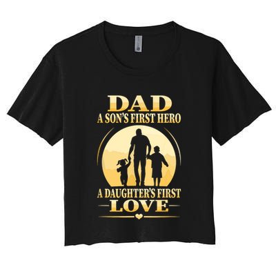 Sons First Hero Daughters First Love Is Dad Fathers Day Crop Top