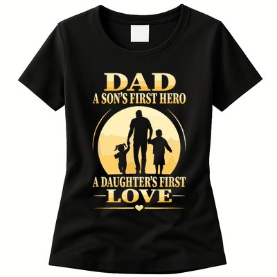 Sons First Hero Daughters First Love Is Dad Fathers Day Womens T-Shirt