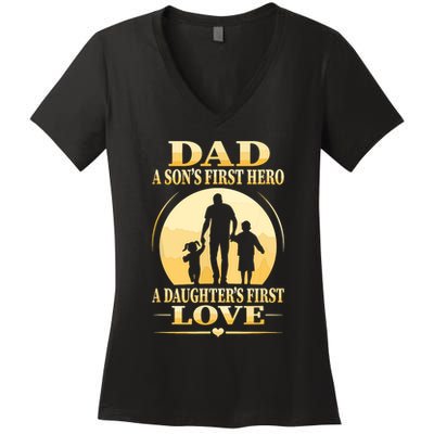 Sons First Hero Daughters First Love Is Dad Fathers Day Women's V-Neck T-Shirt