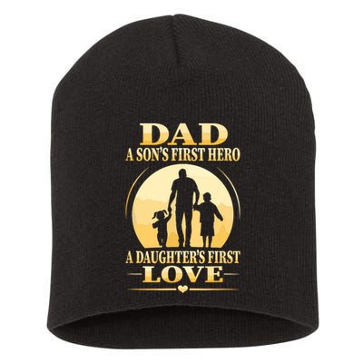 Sons First Hero Daughters First Love Is Dad Fathers Day Short Acrylic Beanie