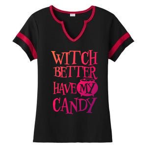 Simple Funny Halloween Witch Better Have My Candy Graphic Gift Ladies Halftime Notch Neck Tee