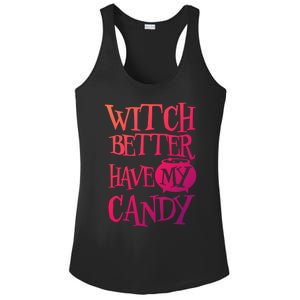 Simple Funny Halloween Witch Better Have My Candy Graphic Gift Ladies PosiCharge Competitor Racerback Tank