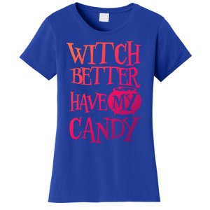 Simple Funny Halloween Witch Better Have My Candy Graphic Gift Women's T-Shirt