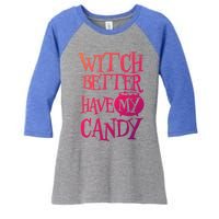 Simple Funny Halloween Witch Better Have My Candy Graphic Gift Women's Tri-Blend 3/4-Sleeve Raglan Shirt