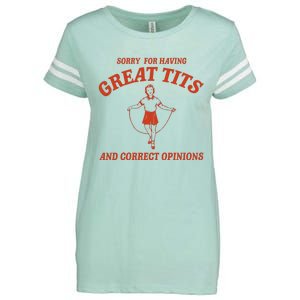 Sorry For Having Great Tits And Correct Opinions Enza Ladies Jersey Football T-Shirt