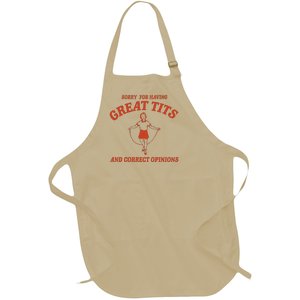 Sorry For Having Great Tits And Correct Opinions Full-Length Apron With Pockets