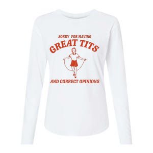 Sorry For Having Great Tits And Correct Opinions Womens Cotton Relaxed Long Sleeve T-Shirt