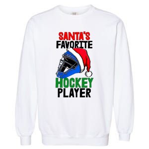 SantaS Favorite Hockey Player Funny Baseball Game Gift Garment-Dyed Sweatshirt