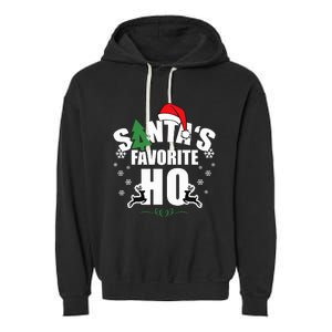 SantaS Favorite Ho Christmas Funny Saying Garment-Dyed Fleece Hoodie