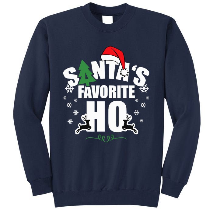 SantaS Favorite Ho Christmas Funny Saying Tall Sweatshirt