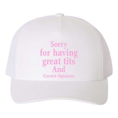 Sorry For Having Great Tits And Correct Opinions Cute Funny Yupoong Adult 5-Panel Trucker Hat