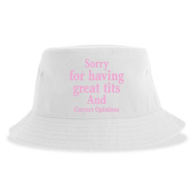 Sorry For Having Great Tits And Correct Opinions Cute Funny Sustainable Bucket Hat