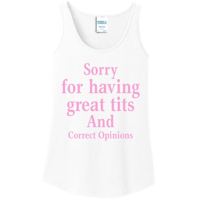 Sorry For Having Great Tits And Correct Opinions Cute Funny Ladies Essential Tank