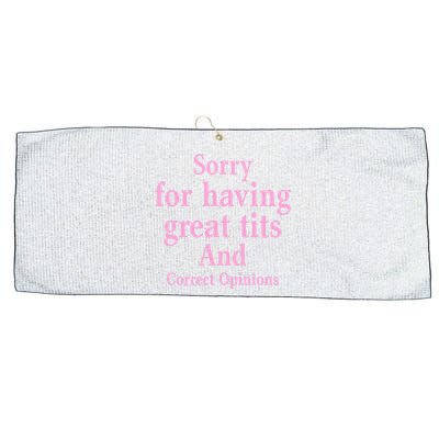 Sorry For Having Great Tits And Correct Opinions Cute Funny Large Microfiber Waffle Golf Towel