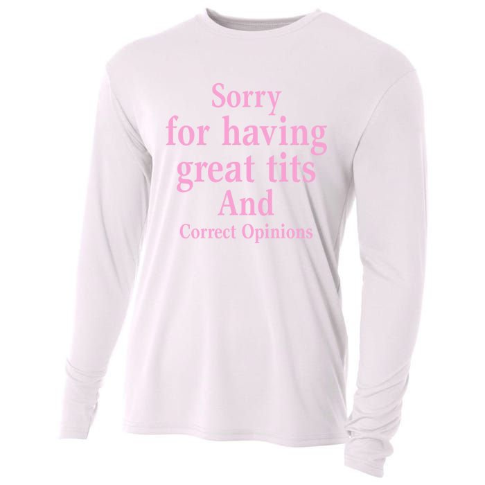 Sorry For Having Great Tits And Correct Opinions Cute Funny Cooling Performance Long Sleeve Crew