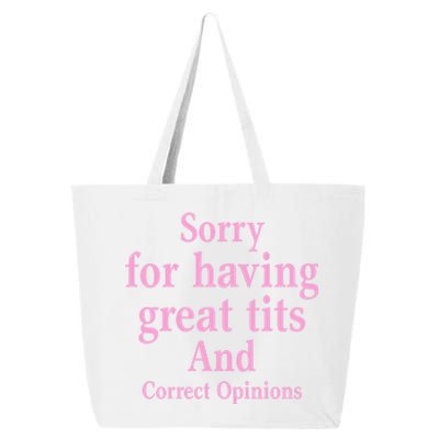 Sorry For Having Great Tits And Correct Opinions Cute Funny 25L Jumbo Tote