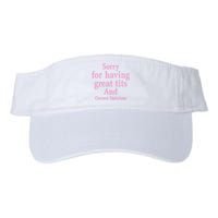 Sorry For Having Great Tits And Correct Opinions Cute Funny Valucap Bio-Washed Visor