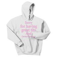 Sorry For Having Great Tits And Correct Opinions Cute Funny Kids Hoodie