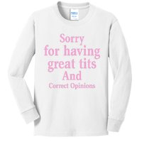 Sorry For Having Great Tits And Correct Opinions Cute Funny Kids Long Sleeve Shirt