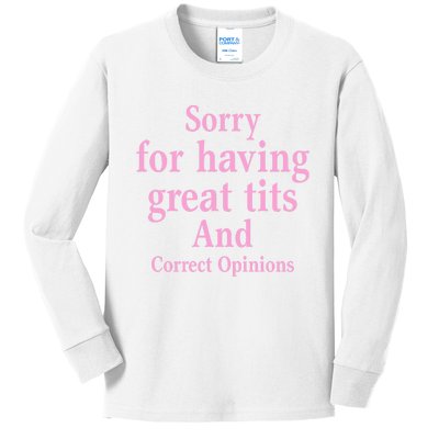 Sorry For Having Great Tits And Correct Opinions Cute Funny Kids Long Sleeve Shirt