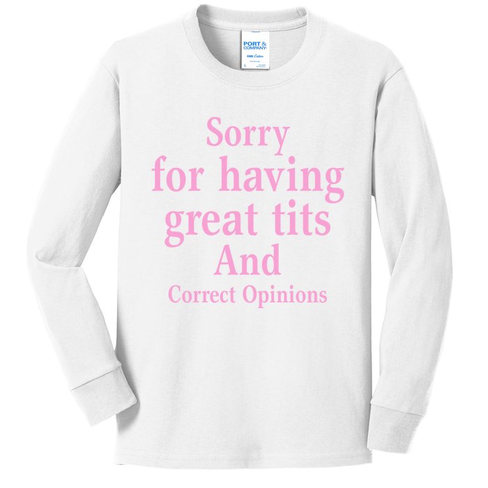 Sorry For Having Great Tits And Correct Opinions Cute Funny Kids Long Sleeve Shirt