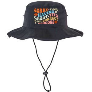 Sorry For Having Great Tits And Correct Opinions Cute Funny Legacy Cool Fit Booney Bucket Hat